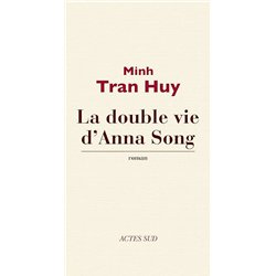 DOUBLE VIE D'ANNA SONG Auteur(s): TRAN Huy Minh
