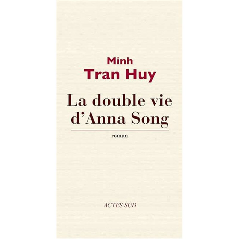 DOUBLE VIE D'ANNA SONG Auteur(s): TRAN Huy Minh
