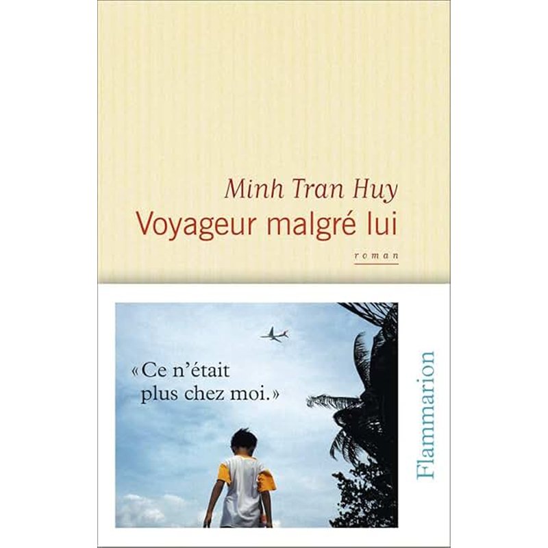VOYAGEUR MALGRE LUI Auteur(s): TRAN Huy Minh