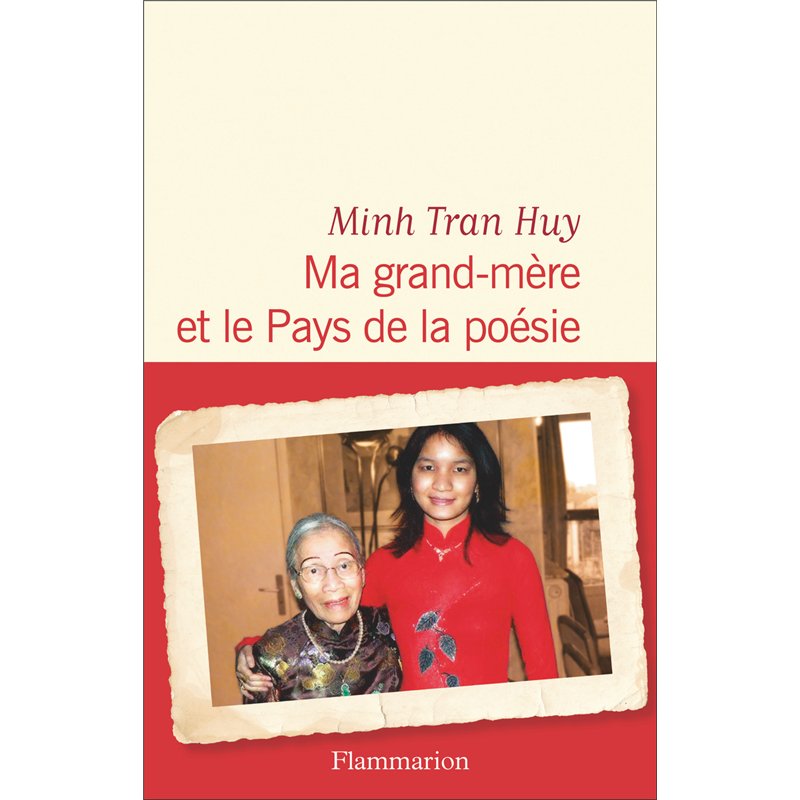 MA GRAND-MERE ET LE PAYS DE LA POESIE Auteur(s): Tran Huy Minh