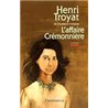 AFFAIRE CREMONNIERE L' Auteur(s): TROYAT Henri