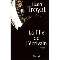 FILLE DE L'ECRIVAIN LA Auteur(s): TROYAT Henri