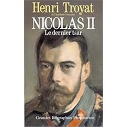 NICOLAS II LE DERNIER TSAR Auteur(s): TROYAT Henri
