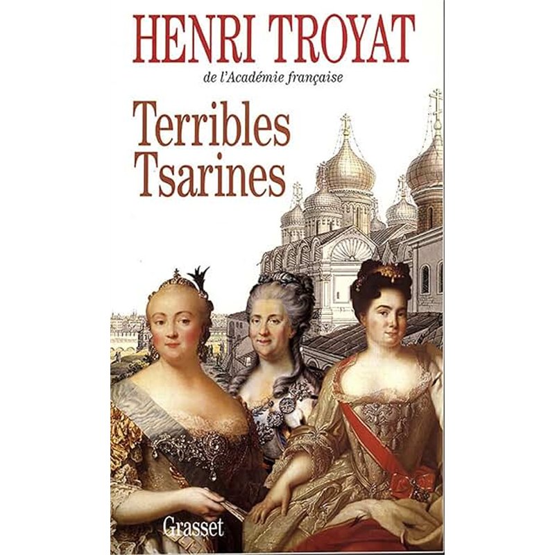 TERRIBLES TSARINES Auteur(s): TROYAT Henri