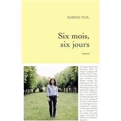 SIX MOIS SIX JOURS Auteur(s): TUIL Karine