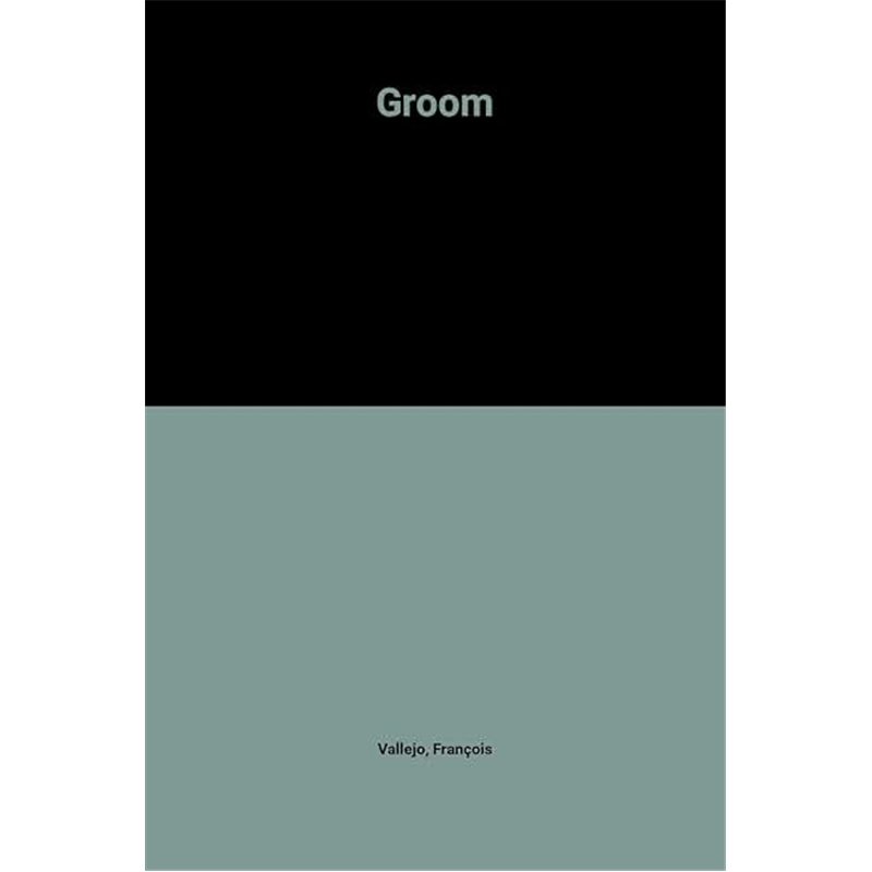 GROOM Auteur(s): VALLEJO Francois