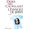 EVANGILE DE JIMMY L' Auteur(s): VAN CAUWELAERT Didier