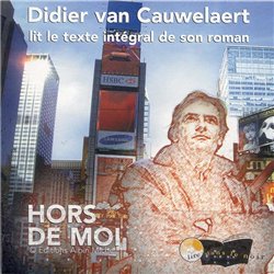 HORS DE MOI Auteur(s): VAN CAUWELAERT Didier