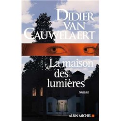 MAISON DES LUMIERES LA Auteur(s): VAN CAUWELAERT Didier