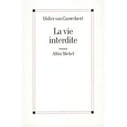 VIE INTERDITE LA Auteur(s): VAN CAUWELAERT Didier