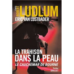 TRAHISON DANS LA PEAU LA Auteur(s): VAN LUSTBADER Eric