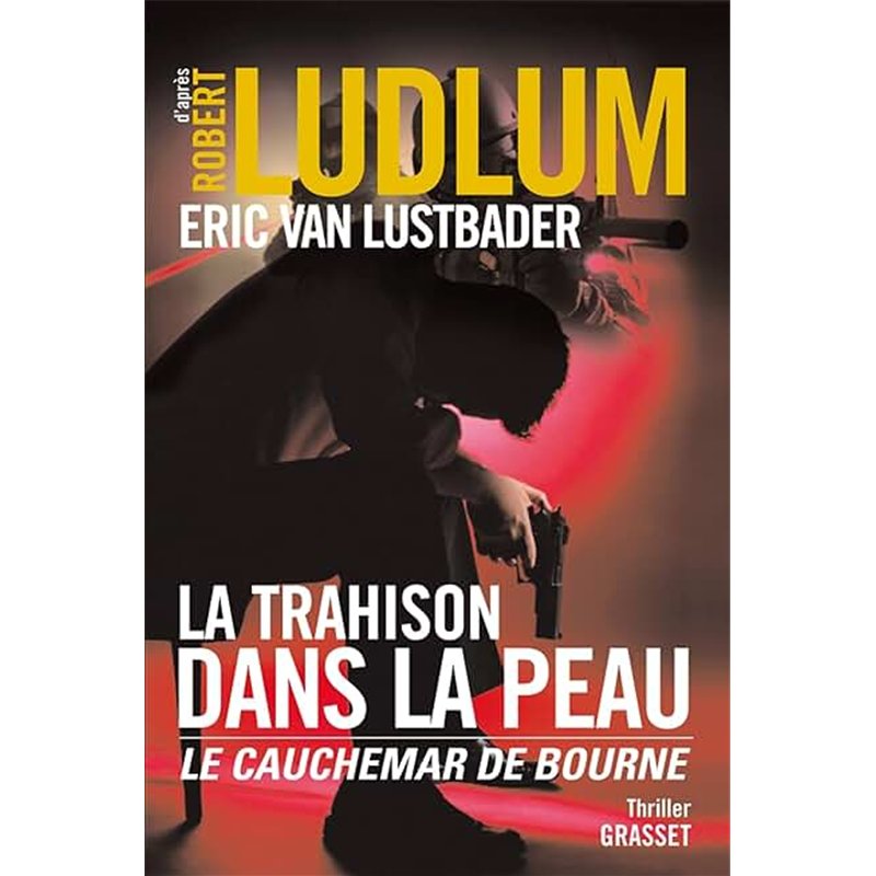 TRAHISON DANS LA PEAU LA Auteur(s): VAN LUSTBADER Eric