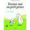 DESSINE-MOI UN PETIT PRINCE Auteur(s): VAN ZEVEREN Michel
