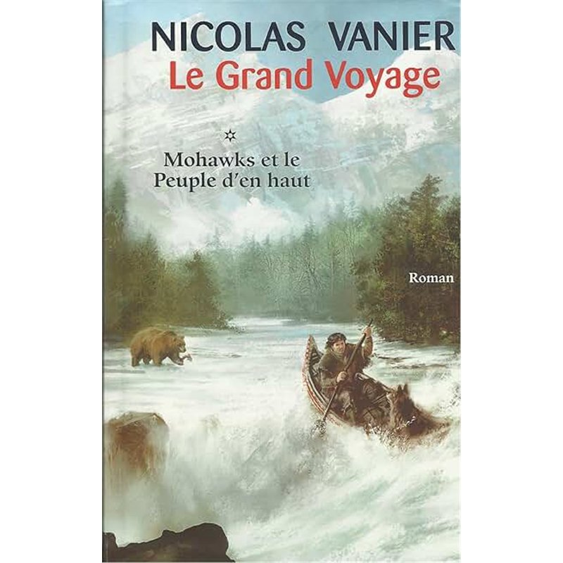 MOHAWKS ET LE PEUPLE D'EN HAUT T.1 Auteur(s): VANIER Nicolas