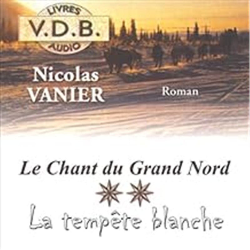 TEMPETE BLANCHE LA T.2 Auteur(s): VANIER Nicolas