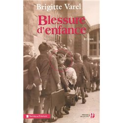BLESSURE D'ENFANCE Auteur(s): VAREL Brigitte