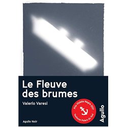 FLEUVE DES BRUMES LE Auteur(s): VARESI Valerio