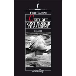 CEUX QUI VONT MOURIR TE SALUENT Auteur(s): VARGAS Fred
