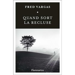 QUAND SORT LA RECLUSE Auteur(s): VARGAS Fred