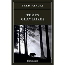 TEMPS GLACIAIRES Auteur(s): VARGAS Fred