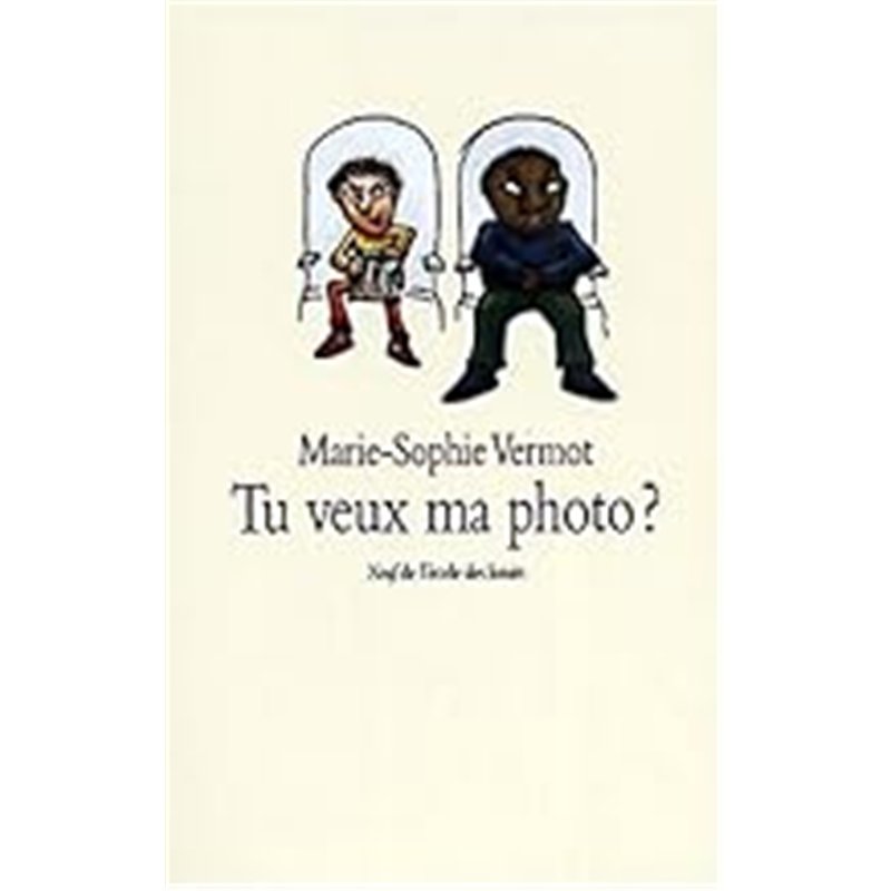 TU VEUX MA PHOTO ? Auteur(s): VERMOT Marie-Sophie