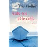 AIDE-TOI ET LE CIEL... Auteur(s): VIOLLIER Yves