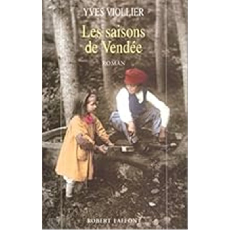 SAISONS DE VENDEE LES T.1 Auteur(s): VIOLLIER Yves