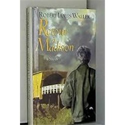 RETOUR A MADISON Auteur(s): WALLER Robert James