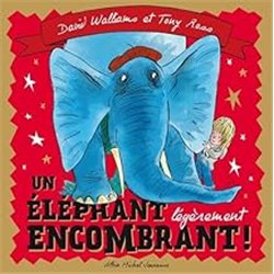 ELEPHANT LEGEREMENT ENCOMBRANT ! UN Auteur(s): WALLIAMS David