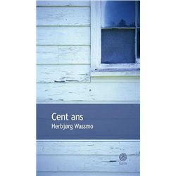 CENT ANS Auteur(s): WASSMO Herbjorg