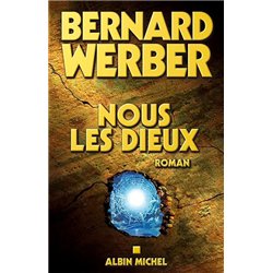 NOUS LES DIEUX T.1 Auteur(s): WERBER Bernard