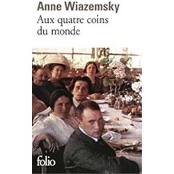 AUX QUATRE COINS DU MONDE Auteur(s): WIAZEMSKY Anne