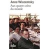 AUX QUATRE COINS DU MONDE Auteur(s): WIAZEMSKY Anne