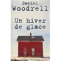 HIVER DE GLACE UN Auteur(s): WOODRELL Daniel