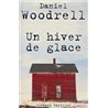 HIVER DE GLACE UN Auteur(s): WOODRELL Daniel