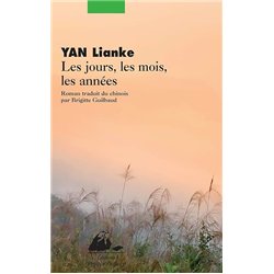JOURS LES MOIS LES ANNEES LES Auteur(s): YAN Lianke