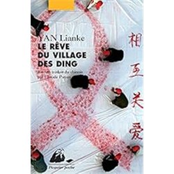 REVE DU VILLAGE DES DING LE Auteur(s): YAN Lianke