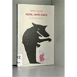 VERITE VERITE CHERIE Auteur(s): ZENATTI Valerie
