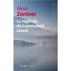 LEGENDE DE LOOSEWOOD ISLAND LA Auteur(s): ZENTNER Alexis