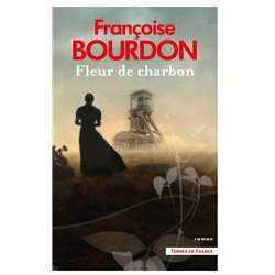 FLEUR DE CHARBON (NOUVEAUTE) Auteur(s): BOURDON Francoise