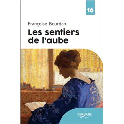 SENTIERS DE L'AUBE L' (NOUVEAUTE) Auteur(s): BOURDON Francoise
