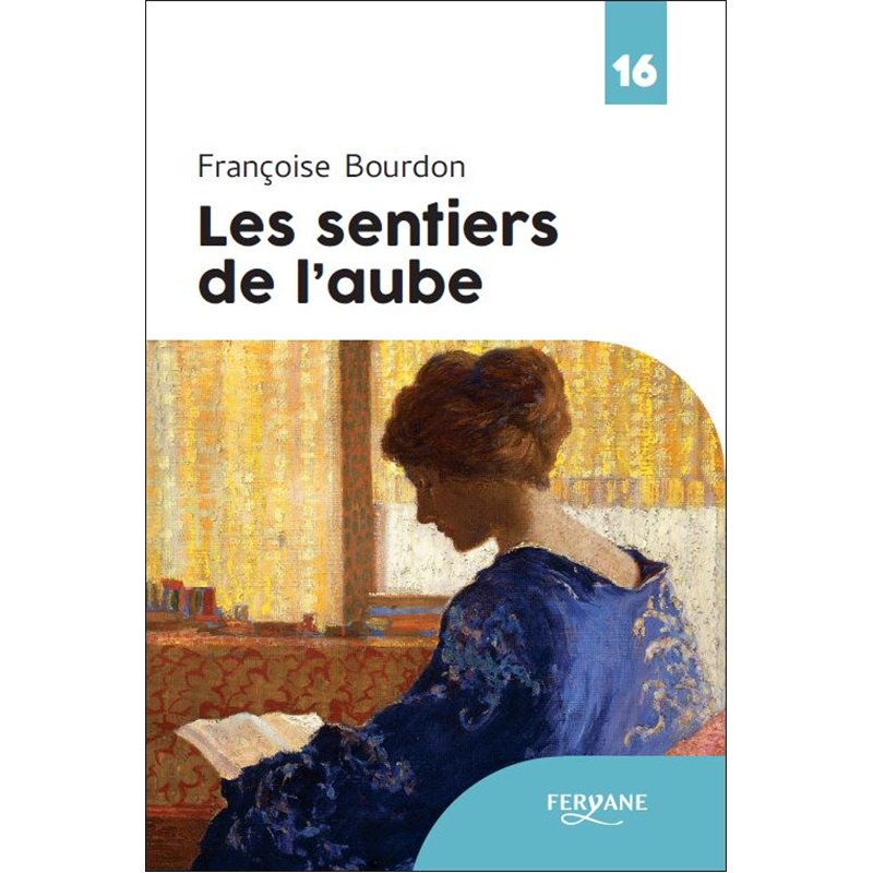 SENTIERS DE L'AUBE L' (NOUVEAUTE) Auteur(s): BOURDON Francoise