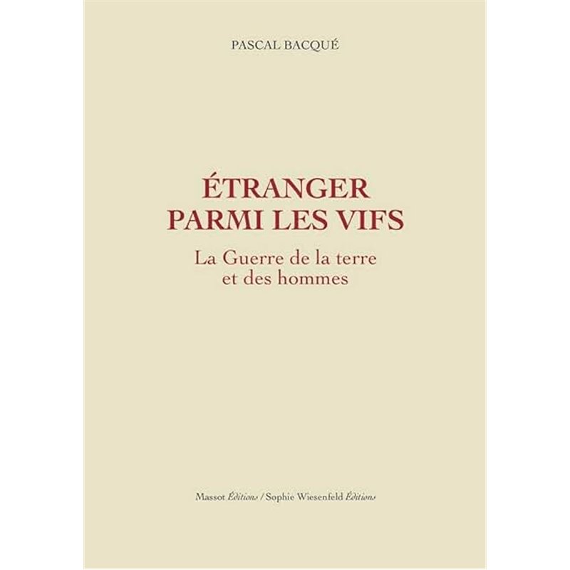 ETRANGER PARMI LES VIFS Auteur(s): BACQUE Pascal