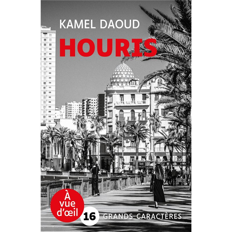HOURIS (NOUVEAUTE) Auteur(s): DAOUD Kamel