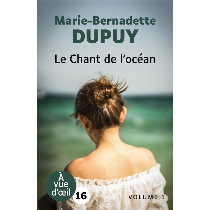 CHANT DE L'OCEAN LE T.2 (NOUVEAUTE) Auteur(s): DUPUY Marie-Bernadette