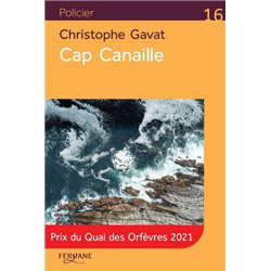 CAP CANAILLE (NOUVEAUTE) Auteur(s): GAVAT Christophe