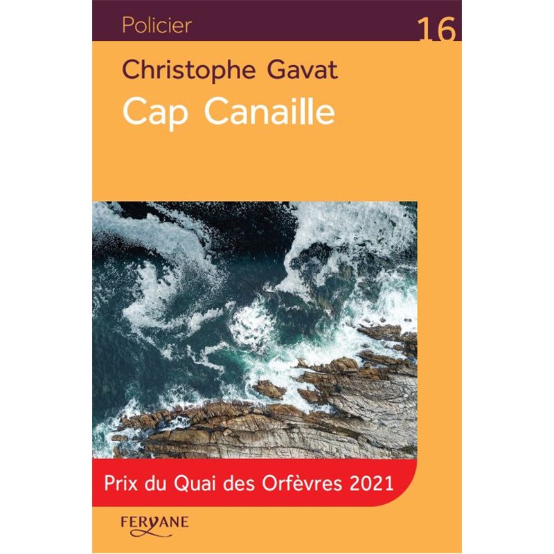 CAP CANAILLE (NOUVEAUTE) Auteur(s): GAVAT Christophe