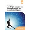 STRIPTEASEUSES ONT TOUJOURS BESOIN DE CONSEILS JURIDIQUES LES (NOUVEAUTE) Auteur(s): LEVISON Iain