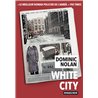 WHITE CITY (NOUVEAUTE) Auteur(s): NOLAN Dominic