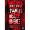 ÉVANGILE DES OMBRES L' (NOUVEAUTE) Auteur(s): NUTTEN Nicolas